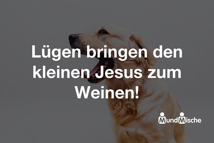 24677-Luegen_bringen_den_kleinen_Jesus_zum_Weinen