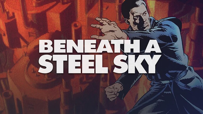 Beneath a Steel Sky