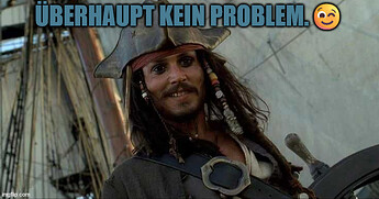 kein Problem.