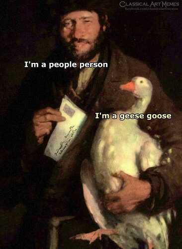 classical-art-memes-facebookcomclassicalartmemes-im-a-people-person-im-a-geese-goose-zZJxD