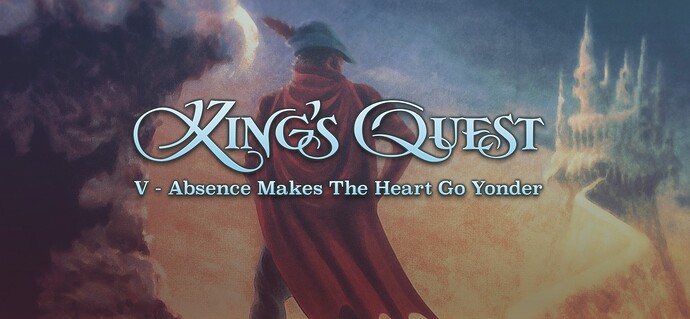 King's Quest V Absence Makes the Heart Go Yonder!