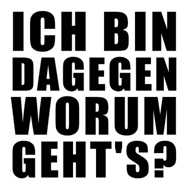 ich-bin-dagegen-worum-gehts-sticker