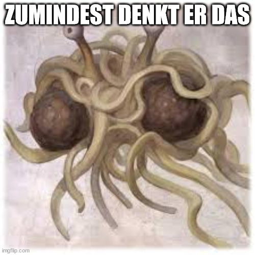 zumindest denkt er das